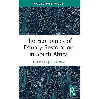 The Economics of Estuary Restoration in South Africa