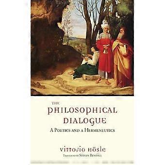 O Diálogo Filosófico: Uma Poética e uma Hermenêutica - Vittorio Hsle - Brochura - Livro em Inglês - Ciência, Medicina e Natureza