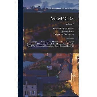Memoirs Containing The Histories Of Louis Xi And Charles Viii Kings Of France - Philippe de Commynes - Hardcover - English Book - History