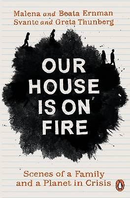 Ernman B: Our House is on Fire