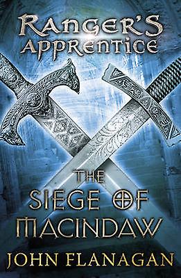 The Siege Of Macindaw Rangers Apprentice Book 6 by John Flanagan Paperback Book