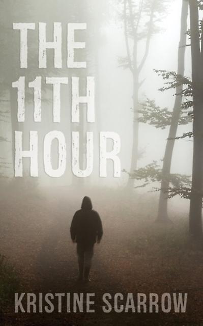 The 11th Hour by Kristine Scarrow Paperback Book