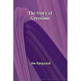 The Story Of Geronimo - Jim Kjelgaard