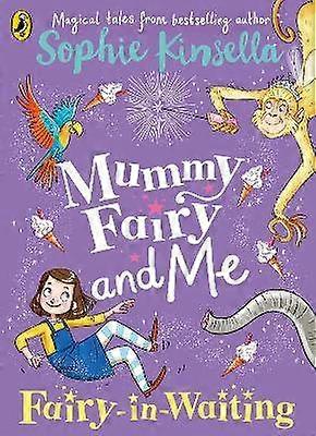 Mummy Fairy and Me: Fairy-in-Waiting