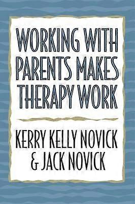 Working with Parents Makes Therapy Work