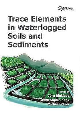 Trace Elements in Waterlogged Soils and Sediments