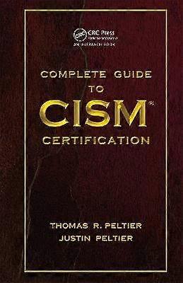 Complete Guide to CISM Certification