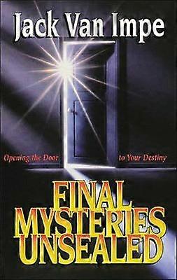 Final Mysteries Unsealed