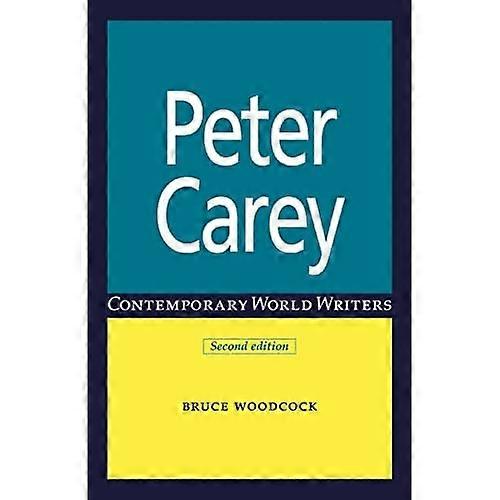 Peter Carey (Contemporary World Writers)