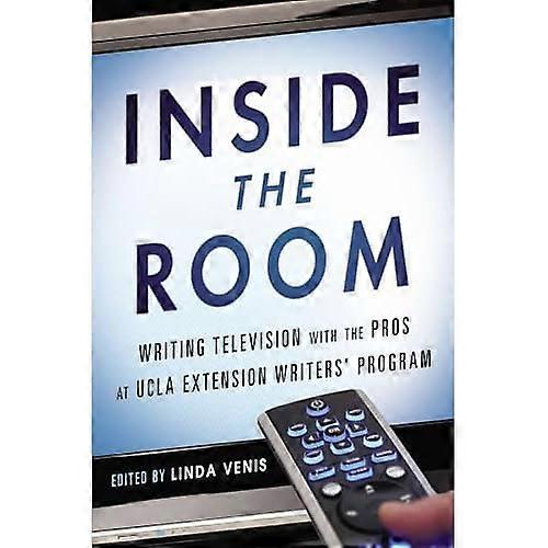 Inside the Room: Writing Television with the Pros at UCLA Extension Writers' Program
