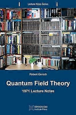 Quantum Field Theory 1971 Lecture Notes Volume 2 Lecture Notes Series