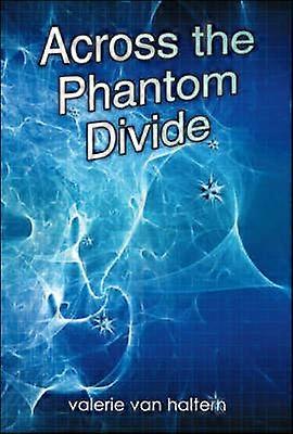 Across the Phantom Divide