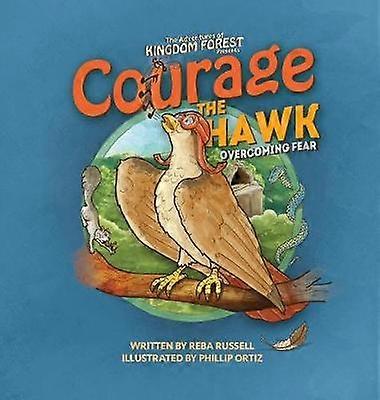 Courage the Hawk Overcoming Fear