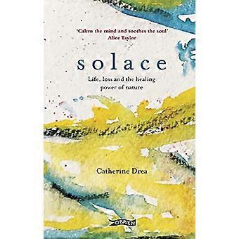 Solace Life loss and the healing power of nature