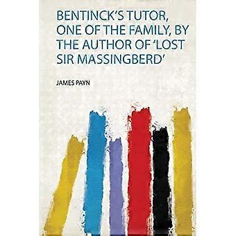 Bentinck's Tutor, einer aus der Familie, vom Autor des Buches "Lost Sir Massingberd"