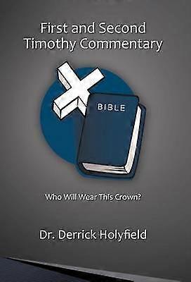 First and Second Timothy Commentary Who Will Wear This Crown