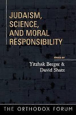 Judaism Science and Moral Responsibility