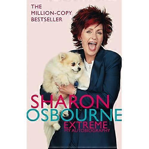 Sharon Osbourne Extreme: My Autobiography
