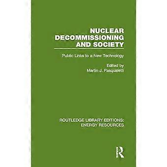 Nuclear Decommissioning and Society Public Links to a New Technology
