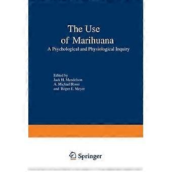 The Use Of Marihuana A Psychological And Physiological Inquiry - Springer Nature B.V