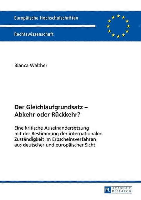 Der Gleichlaufgrundsatz  Abkehr Oder Rueckkehr by Bianca Walther Paperback