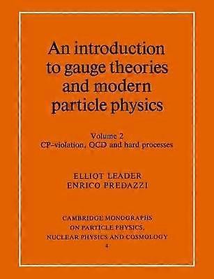 An Introduction to Gauge Theories and Modern Particle Physics