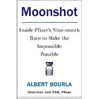 Moonshot: Inuti Pfizers nio månaders lopp för att göra det omöjliga möjligt