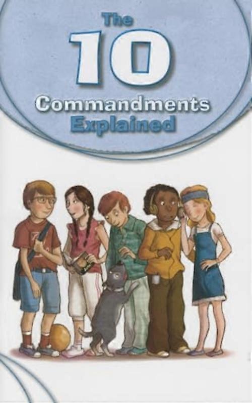 The 10 Commandments Explained