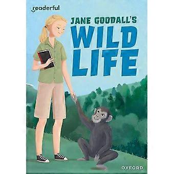 Ascesa dei lettori: Oxford Reading Livello 9: La vita selvaggia di Jane Goodall