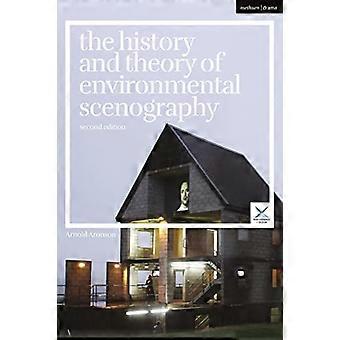 De geschiedenis en de theorie van milieu scenografie: tweede editie (prestaties en Design)