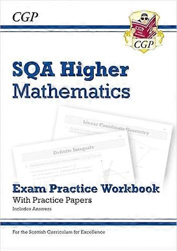 New CfE Higher Maths: SQA Exam Practice Workbook - includes Answers