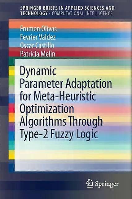Dynamic Parameter Adaptation For Meta-heuristic Optimization Algorithms Through - Frumen Olivas