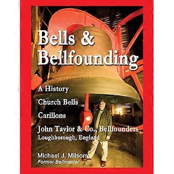 Bells & Bellfounding A History Church Bells Carillons John Taylor & Co. - Michael J. Milsom - Paperback - en Book
