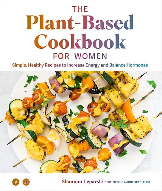 The Plantbased Cookbook For Women by Shannon Leparski Paperback Book