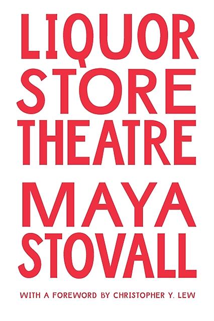 Liquor Store Theatre by Maya Stovall Paperback Book