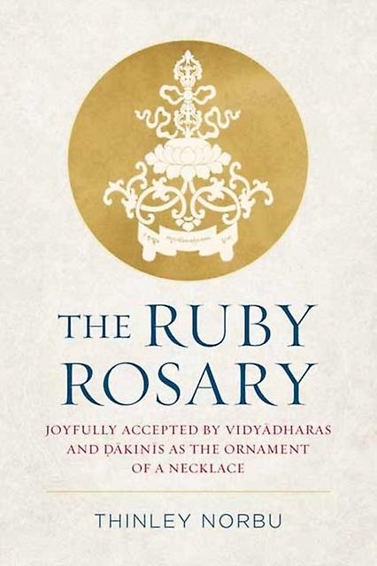 The Ruby Rosary by Thinley Norbu Hardback Book