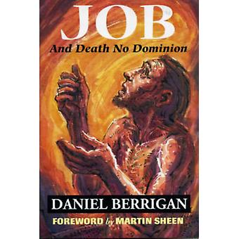 Job And Death No Dominion - Daniel Berrigan