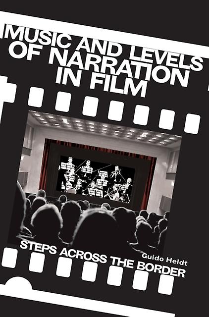 Music And Levels Of Narration In Film by Guido Heldt Paperback Book