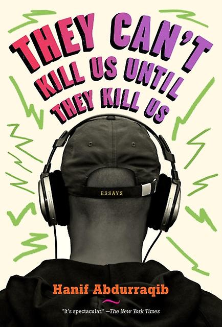 They Cant Kill Us Until They Kill Us by Hanif Abdurraqib Paperback Book