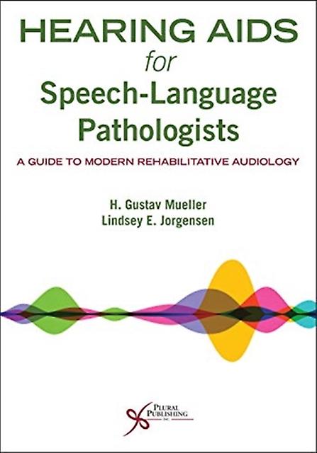 Hearing Aids For Speech-language Pathologists by Lindsey E. Jorgensen Paperback