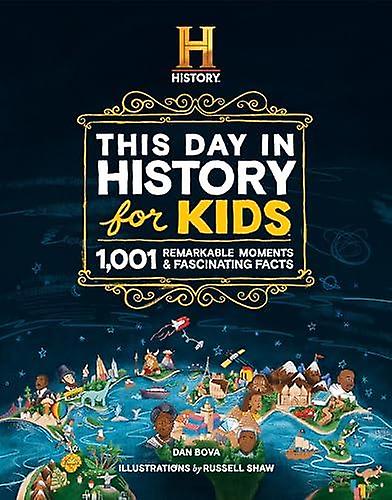 The History Channel This Day In History For Kids by Dan Bova Paperback Book
