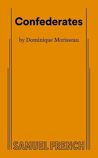Confederates - Dominique Morisseau - Plays, playscripts - Samuel French Ltd - Paperback