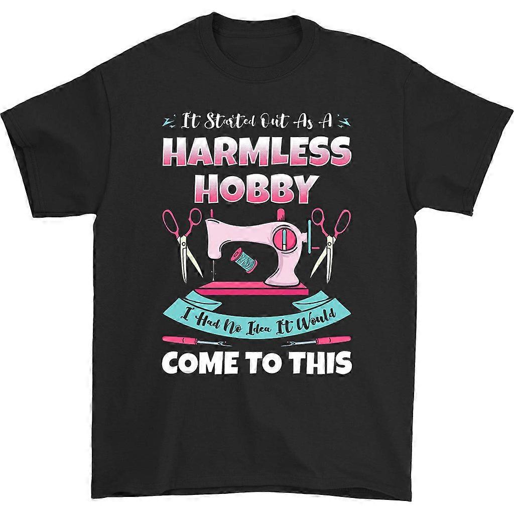 It Started Out As A Harmless Hobby T-shirt