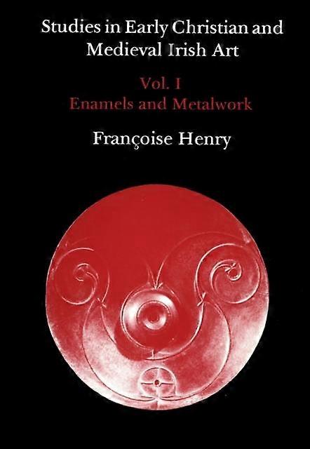 Studies In Early Christian And Medieval Irish Art Volume I by Francoise Henry Hardback Book