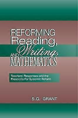 Reforming Reading Writing and Mathematics