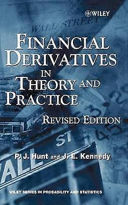 Financial Derivatives in Theory and Practice