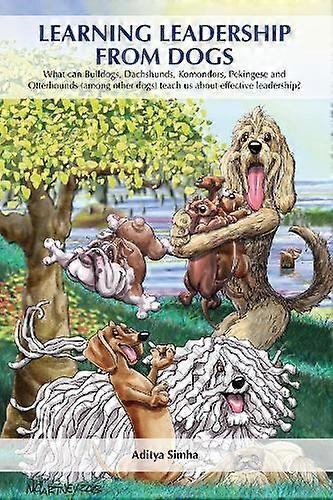 Learning Leadership From Dogs by Aditya Simha Hardback Book