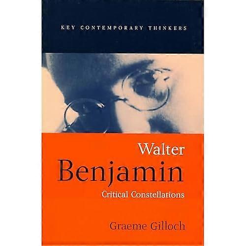 Walter Benjamin (Key Contemporary Thinkers)
