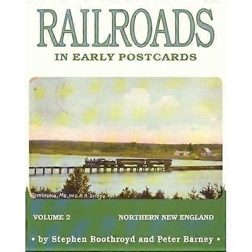 Railroads In Early Postcards, Volume 2