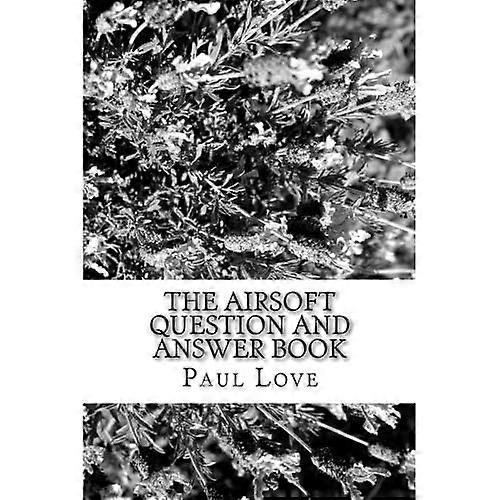 The Airsoft Question and Answer Book